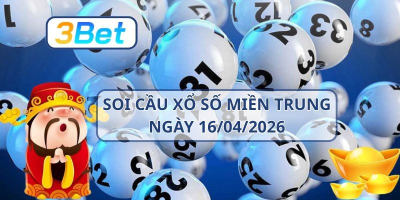 3BET Soi cầu XSMT ngày 16/04/2026 - Nắm nhịp số đẹp cùng 3BET